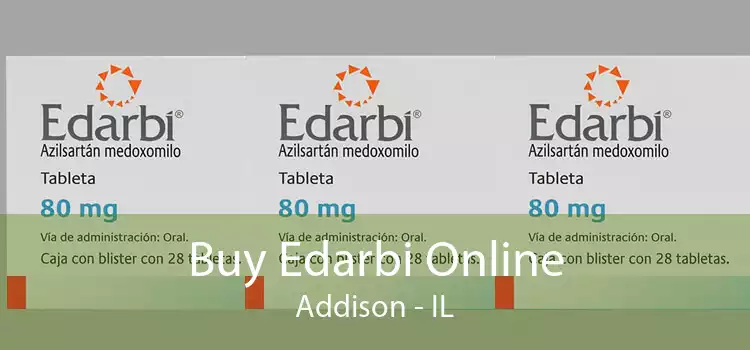 Buy Edarbi Online Addison - IL