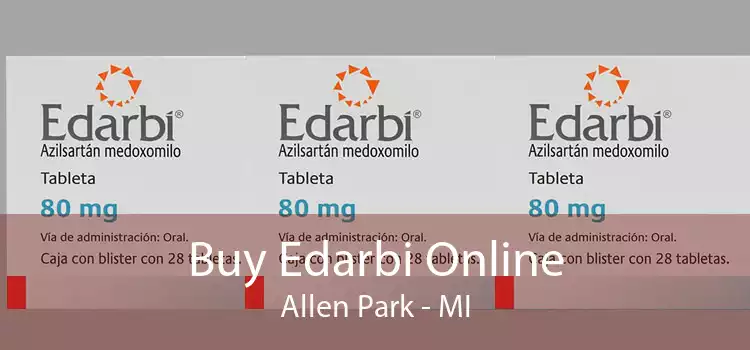 Buy Edarbi Online Allen Park - MI