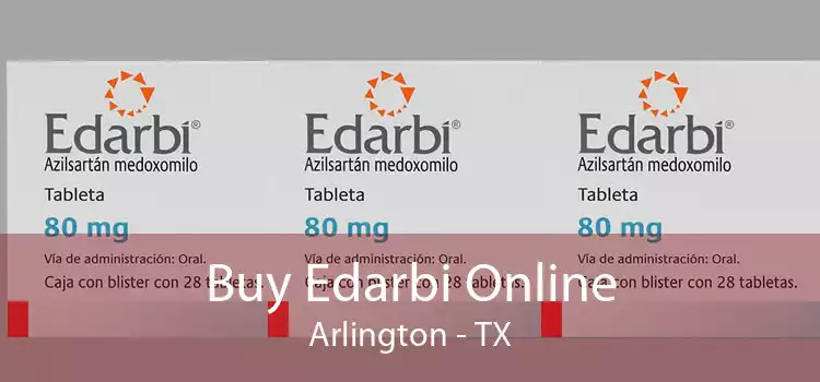 Buy Edarbi Online Arlington - TX