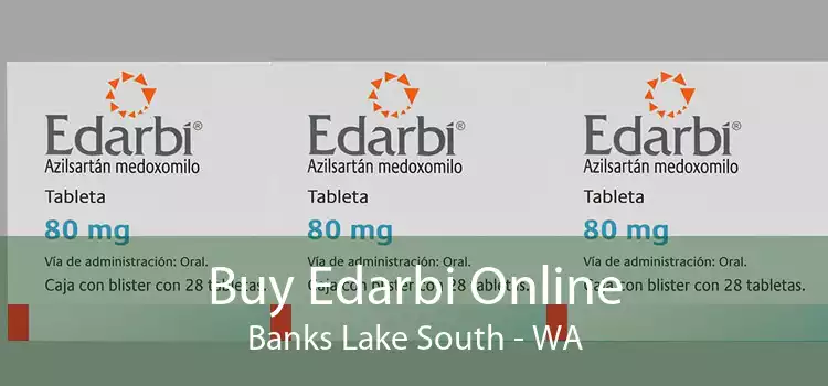 Buy Edarbi Online Banks Lake South - WA