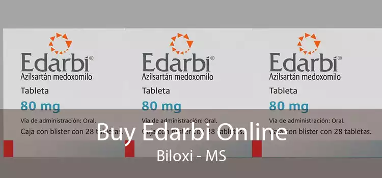 Buy Edarbi Online Biloxi - MS