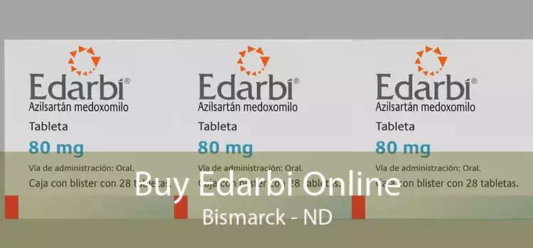 Buy Edarbi Online Bismarck - ND
