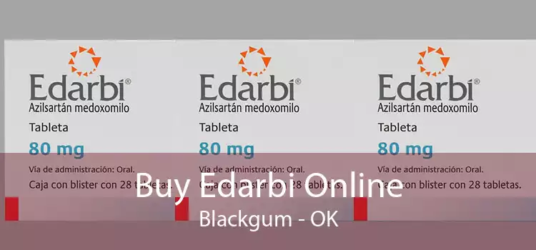 Buy Edarbi Online Blackgum - OK