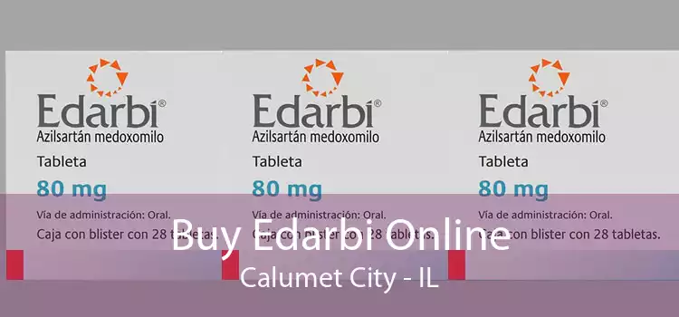 Buy Edarbi Online Calumet City - IL