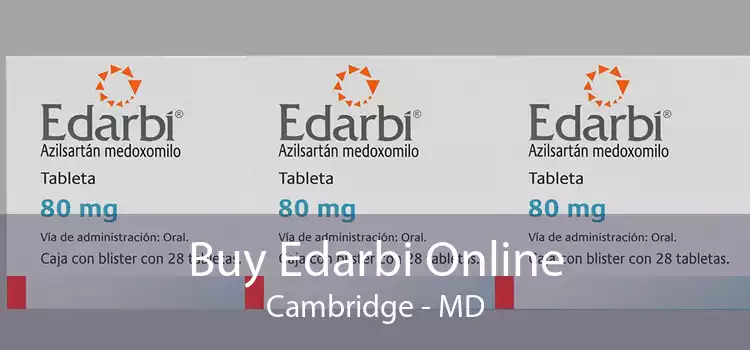 Buy Edarbi Online Cambridge - MD