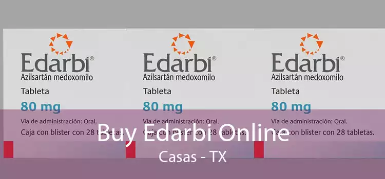 Buy Edarbi Online Casas - TX