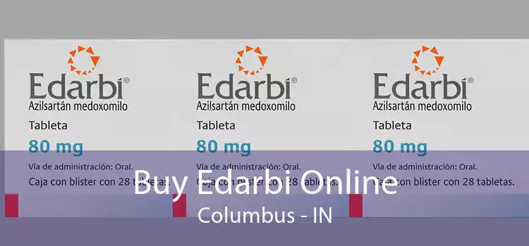 Buy Edarbi Online Columbus - IN