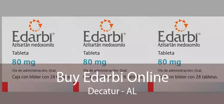 Buy Edarbi Online Decatur - AL
