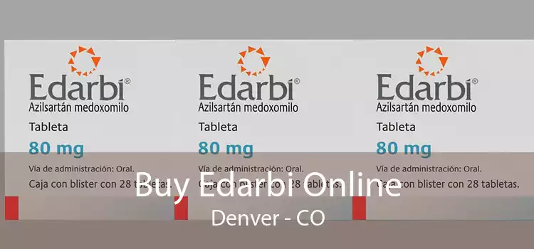 Buy Edarbi Online Denver - CO